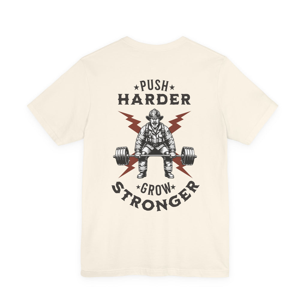 Push Harder Grow Stronger T-Shirt