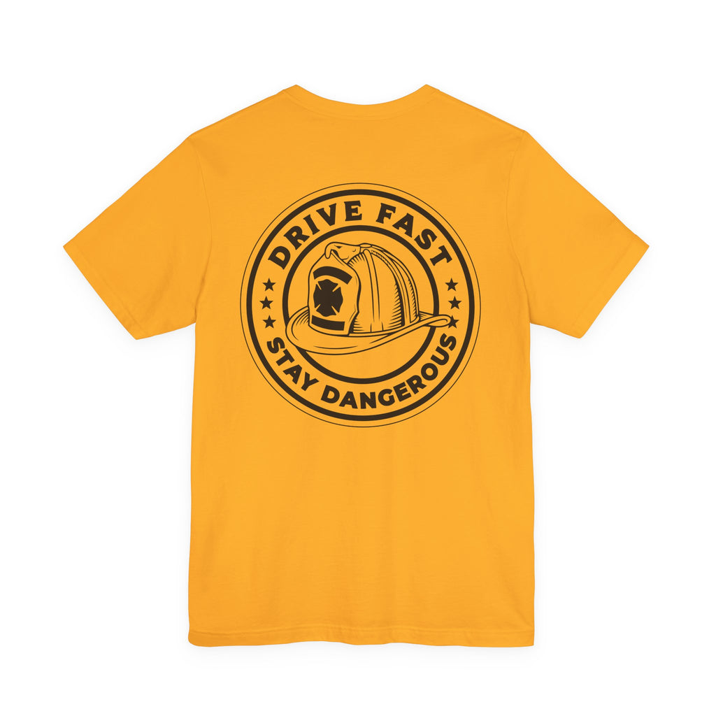 Drive Fast Stay Dangerous T-Shirt