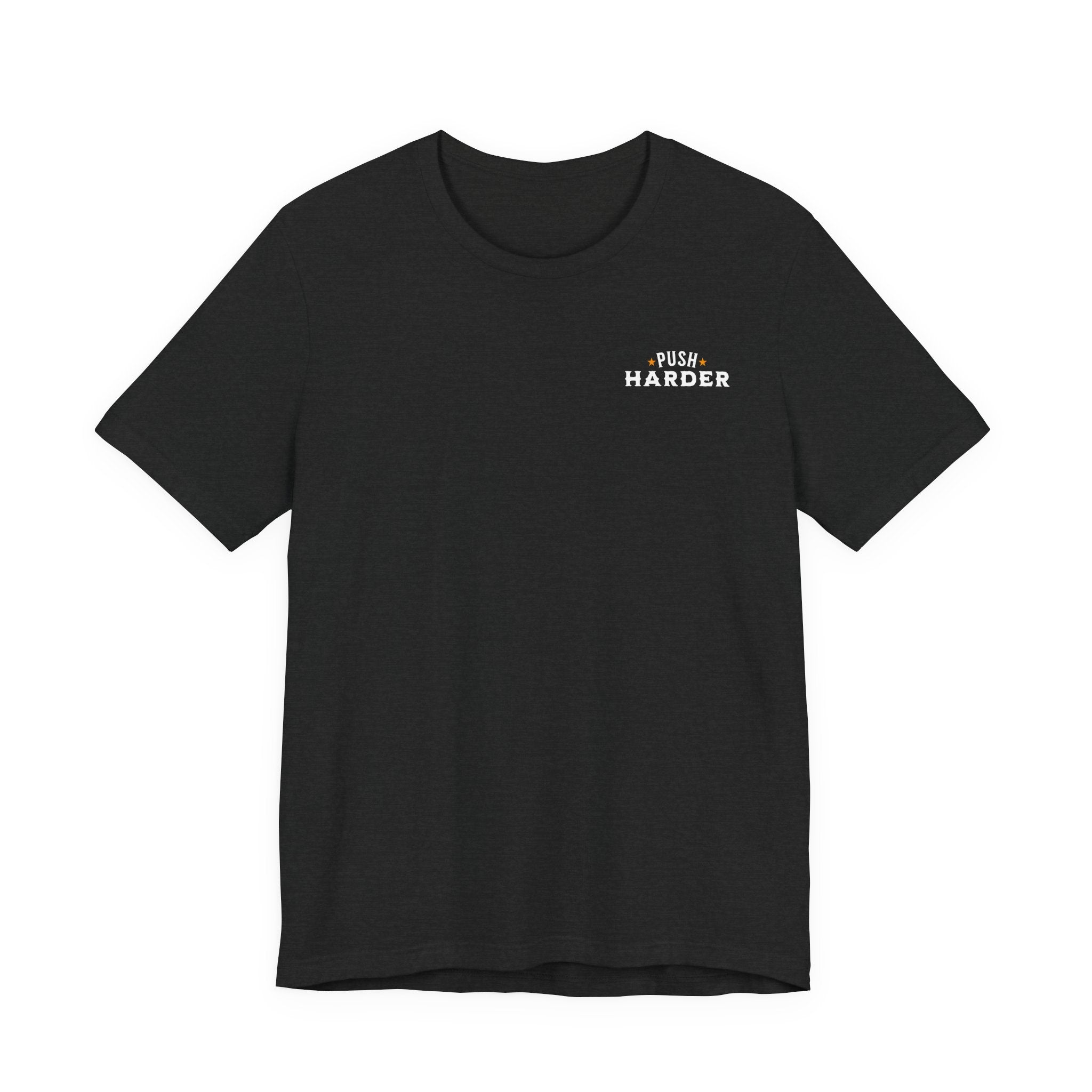 Push Harder Grow Stronger T-Shirt