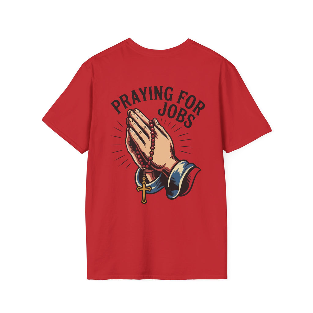 Praying for Jobs T-Shirt