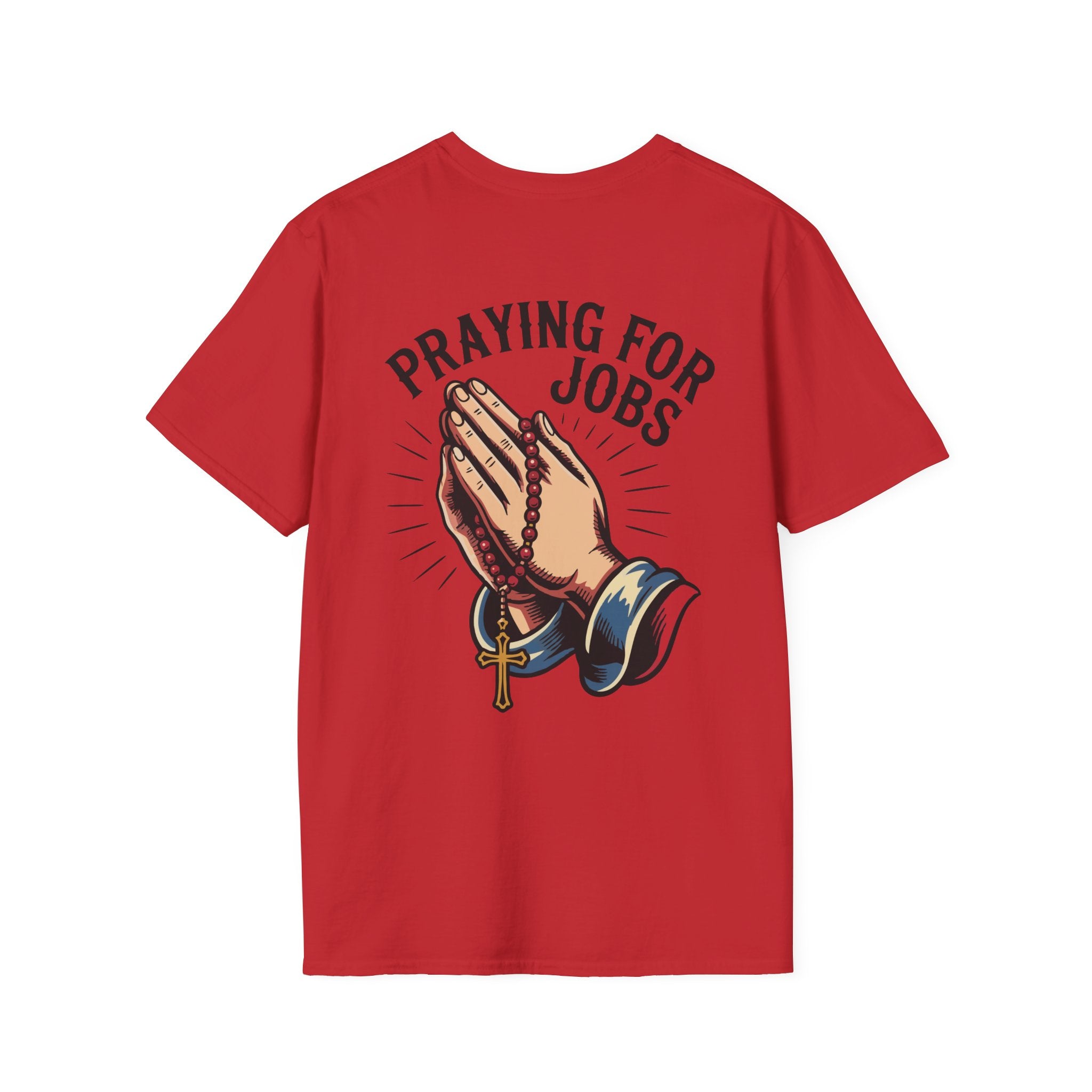 Praying for Jobs T-Shirt