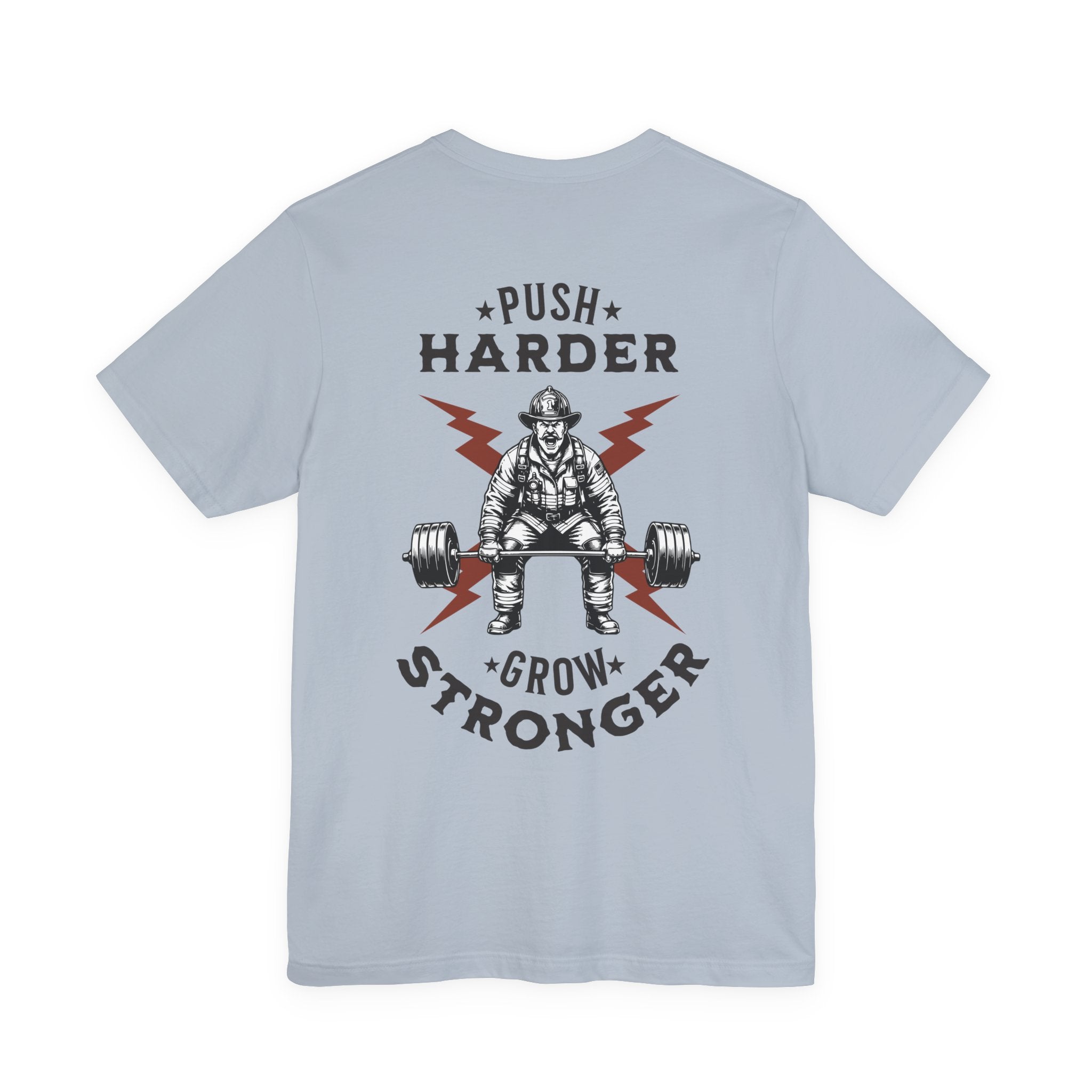 Push Harder Grow Stronger T-Shirt