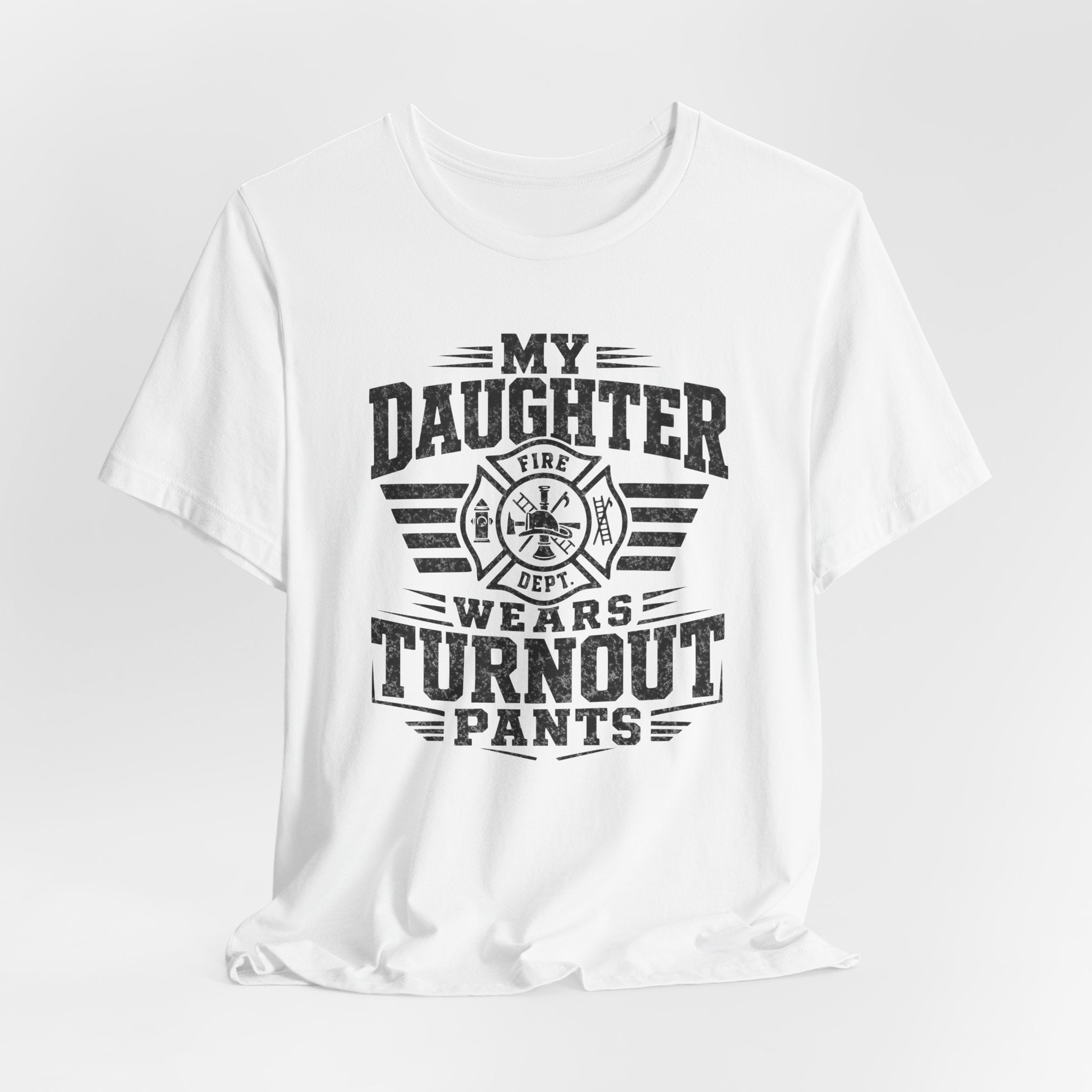My Daughter Wears Turnout Pants T-Shirt — Proud Firefighter Mom/Dad Tee