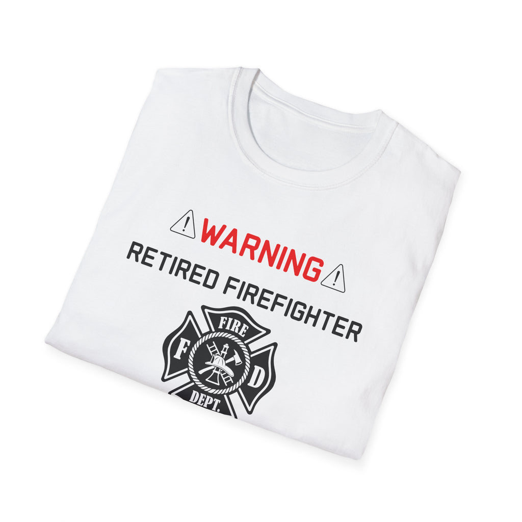 Retired Firefighter T‑Shirt — “Warning: Will Turn Any Conversation Into a Firehouse Story”