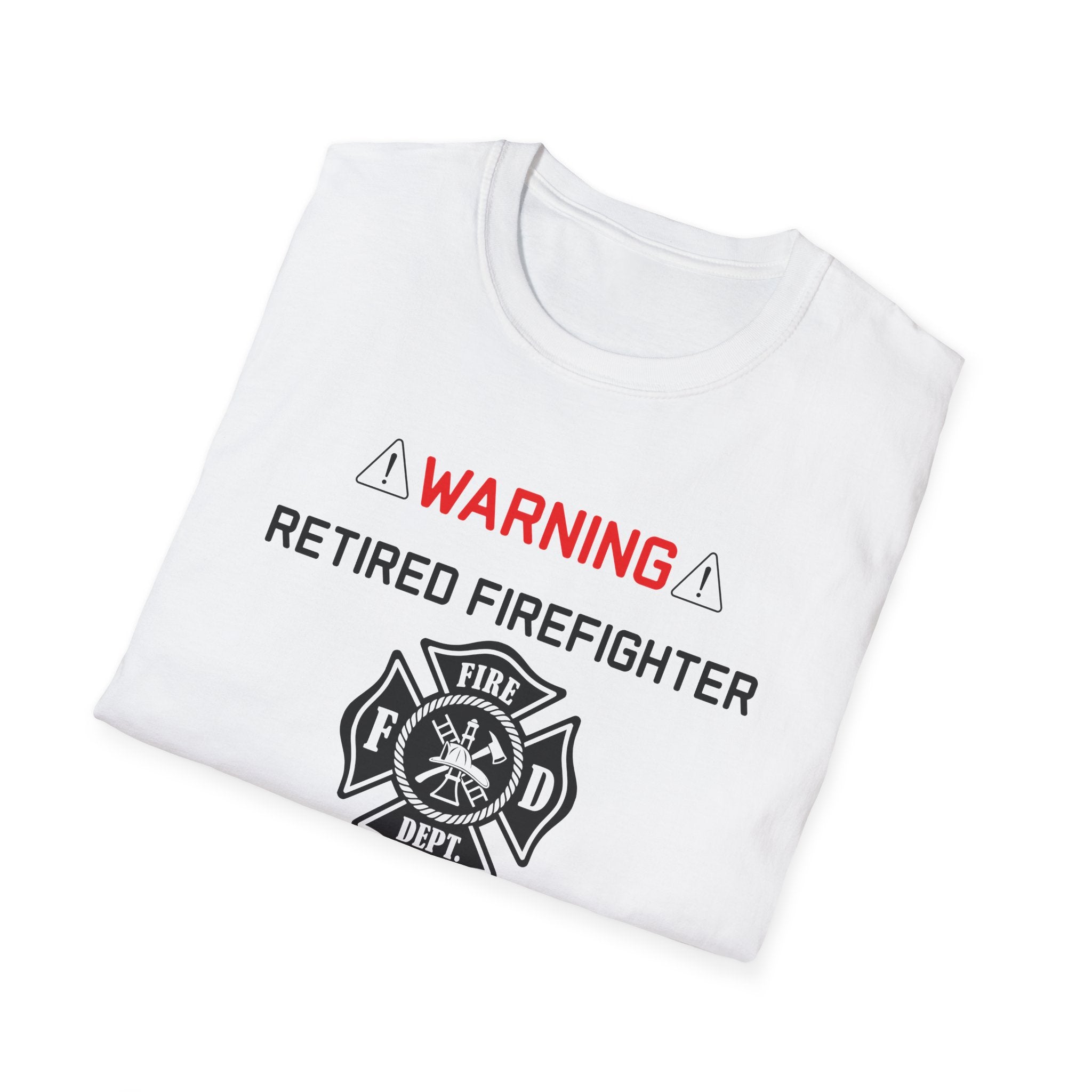 Retired Firefighter T‑Shirt — “Warning: Will Turn Any Conversation Into a Firehouse Story”