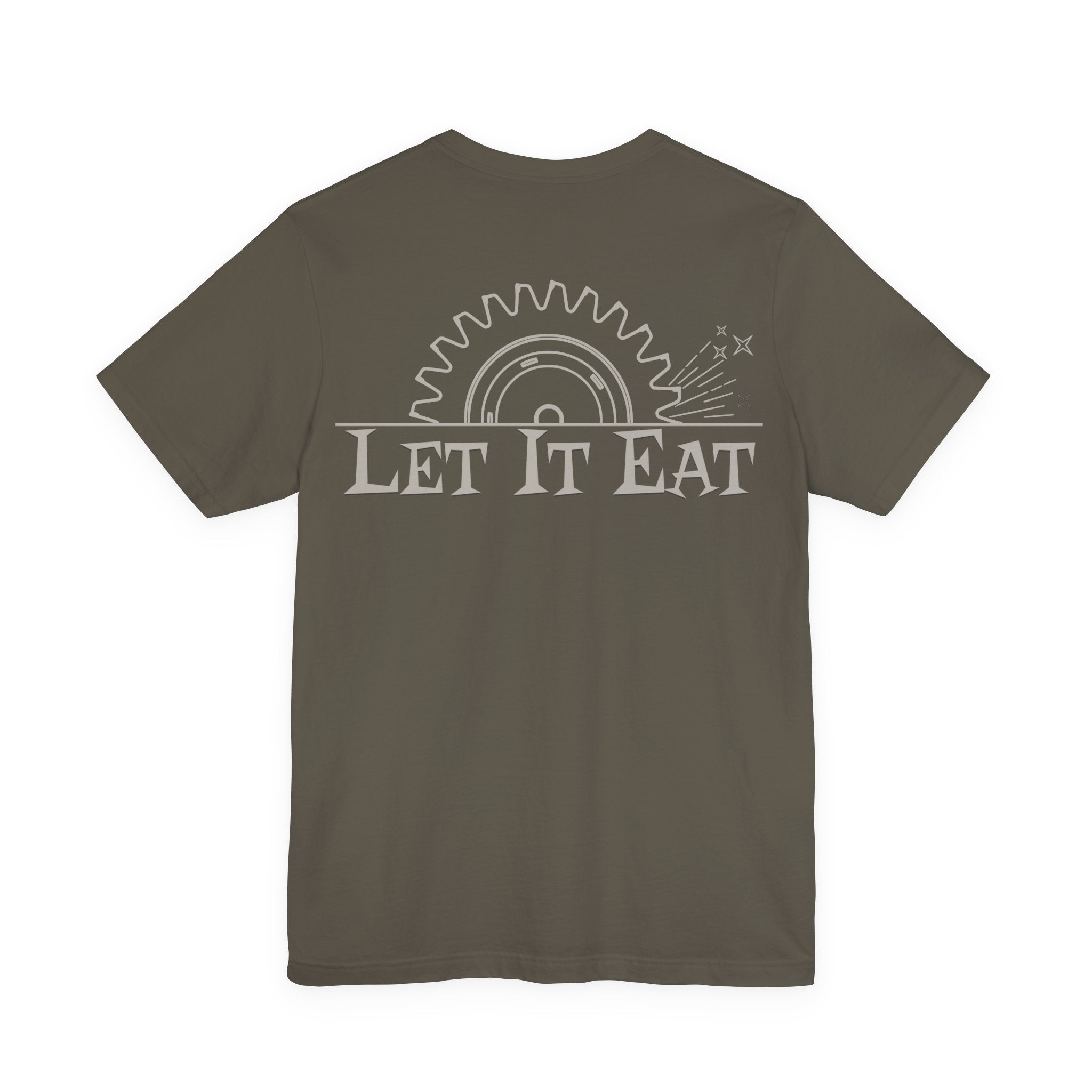 Let It Eat Rotary Saw T-Shirt