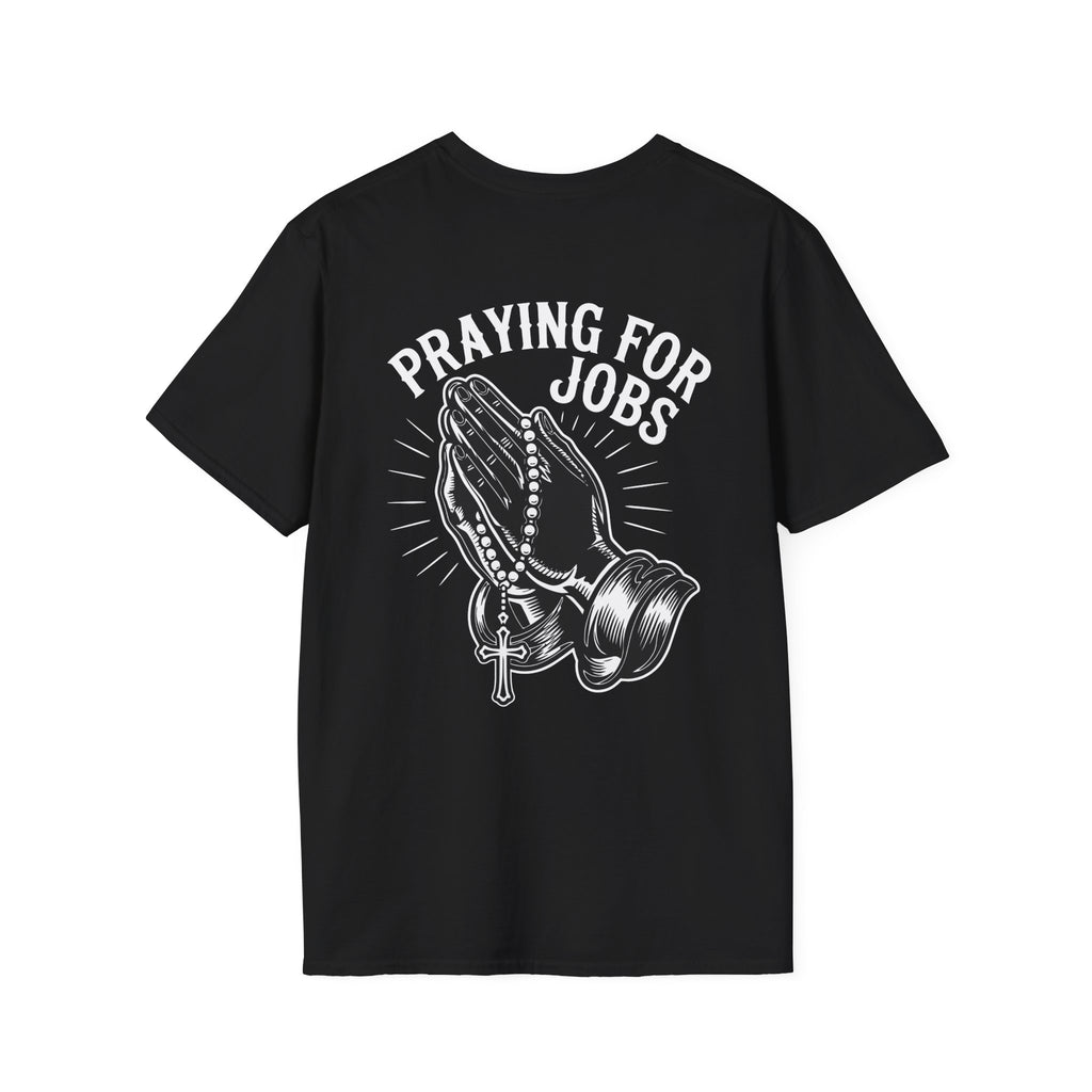 Praying for Jobs T-Shirt