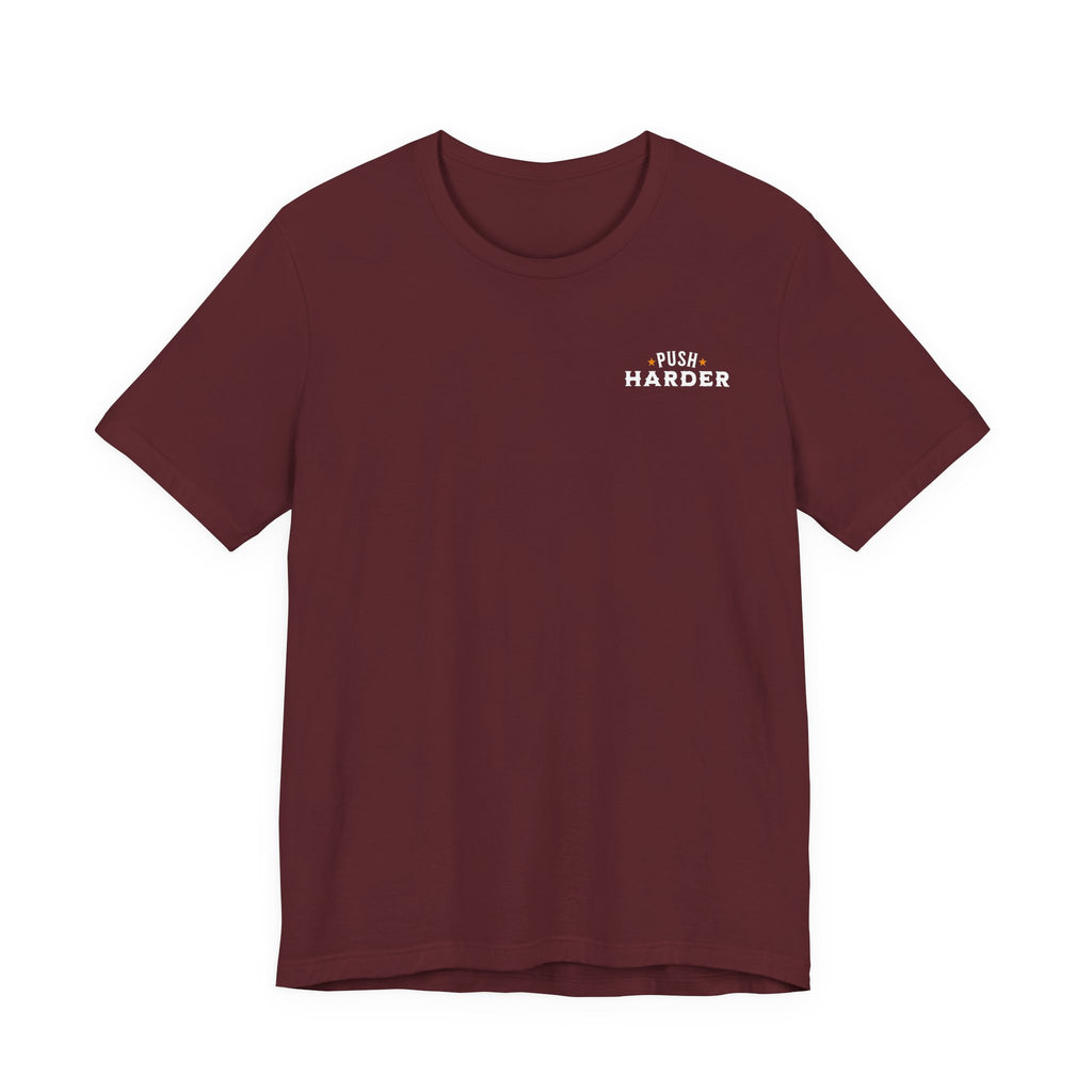 Push Harder Grow Stronger T-Shirt