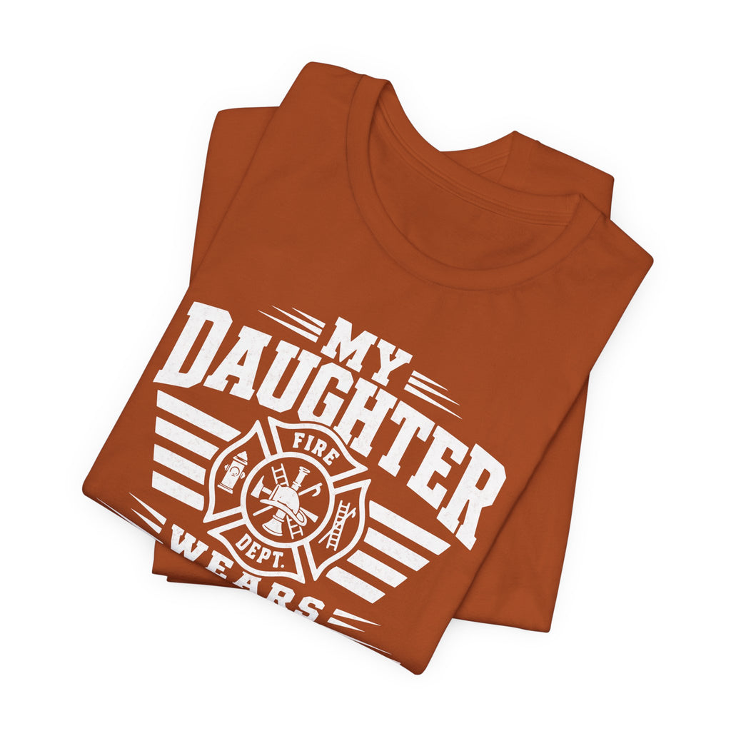 My Daughter Wears Turnout Pants T-Shirt — Proud Firefighter Mom/Dad Tee