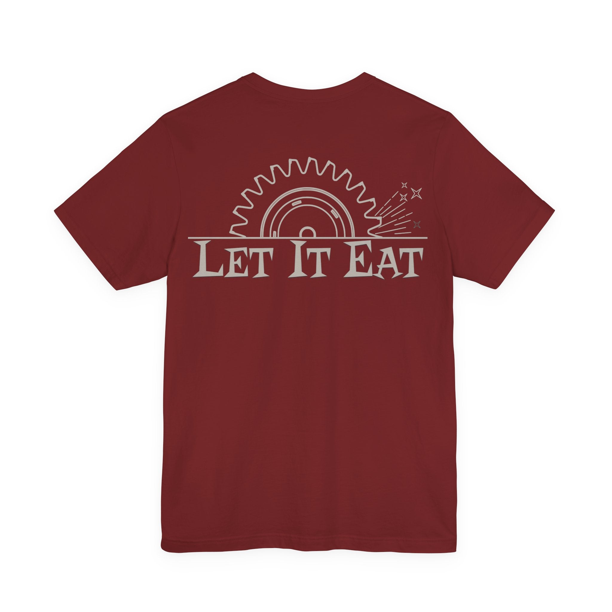 Let It Eat Rotary Saw T-Shirt