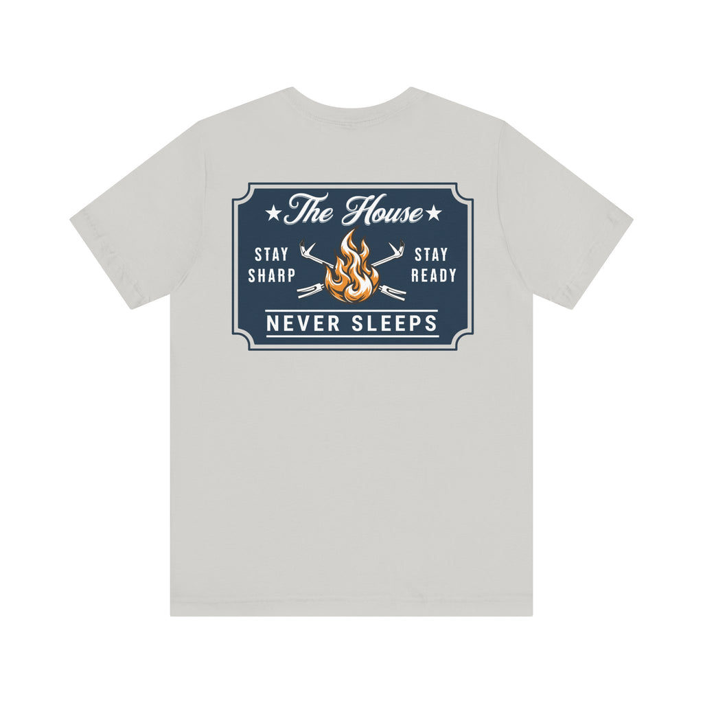 Stay Ready 'The House Never Sleeps' T-Shirt