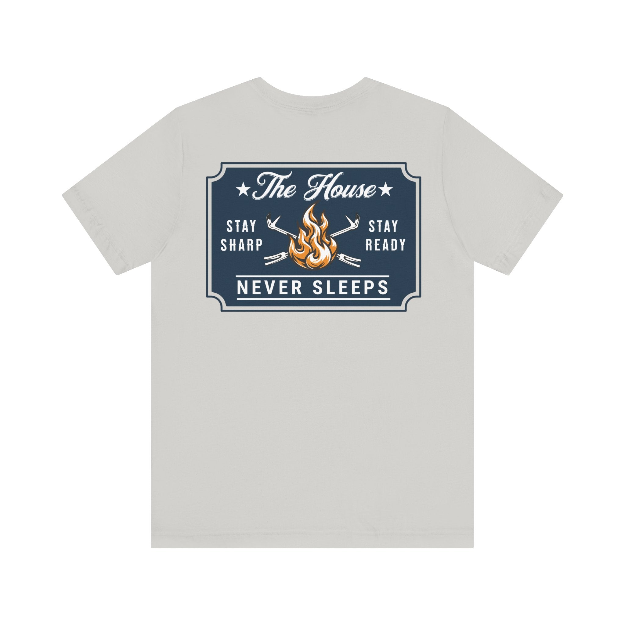 Stay Ready 'The House Never Sleeps' T-Shirt