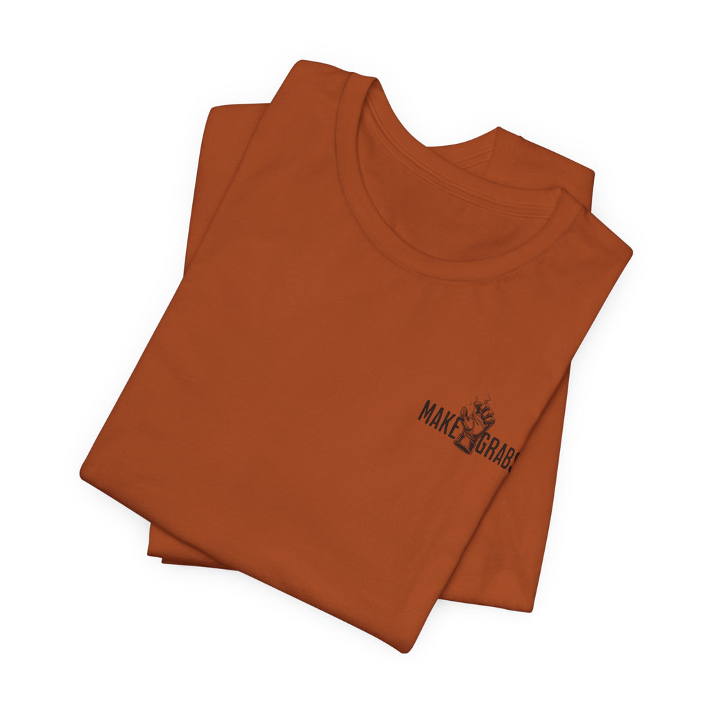 Make Grabs T-Shirt