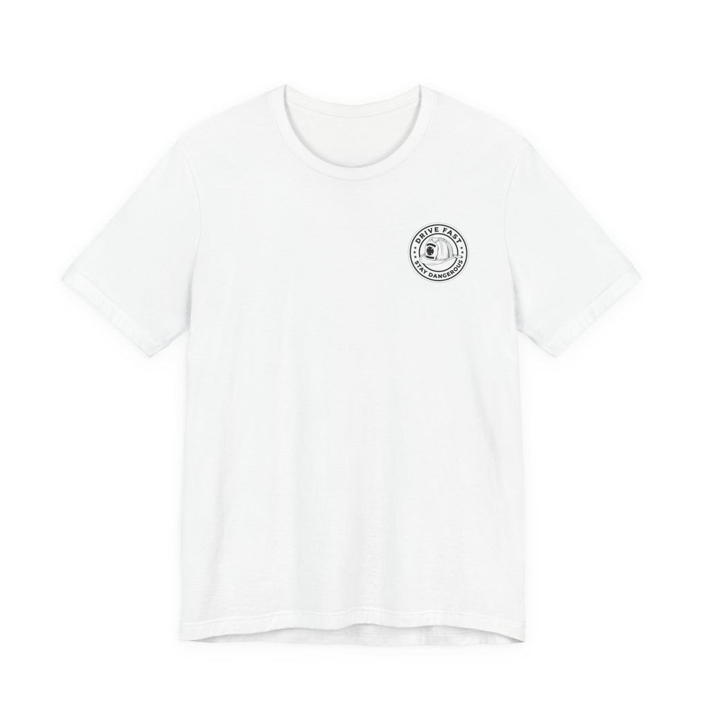 Drive Fast Stay Dangerous T-Shirt