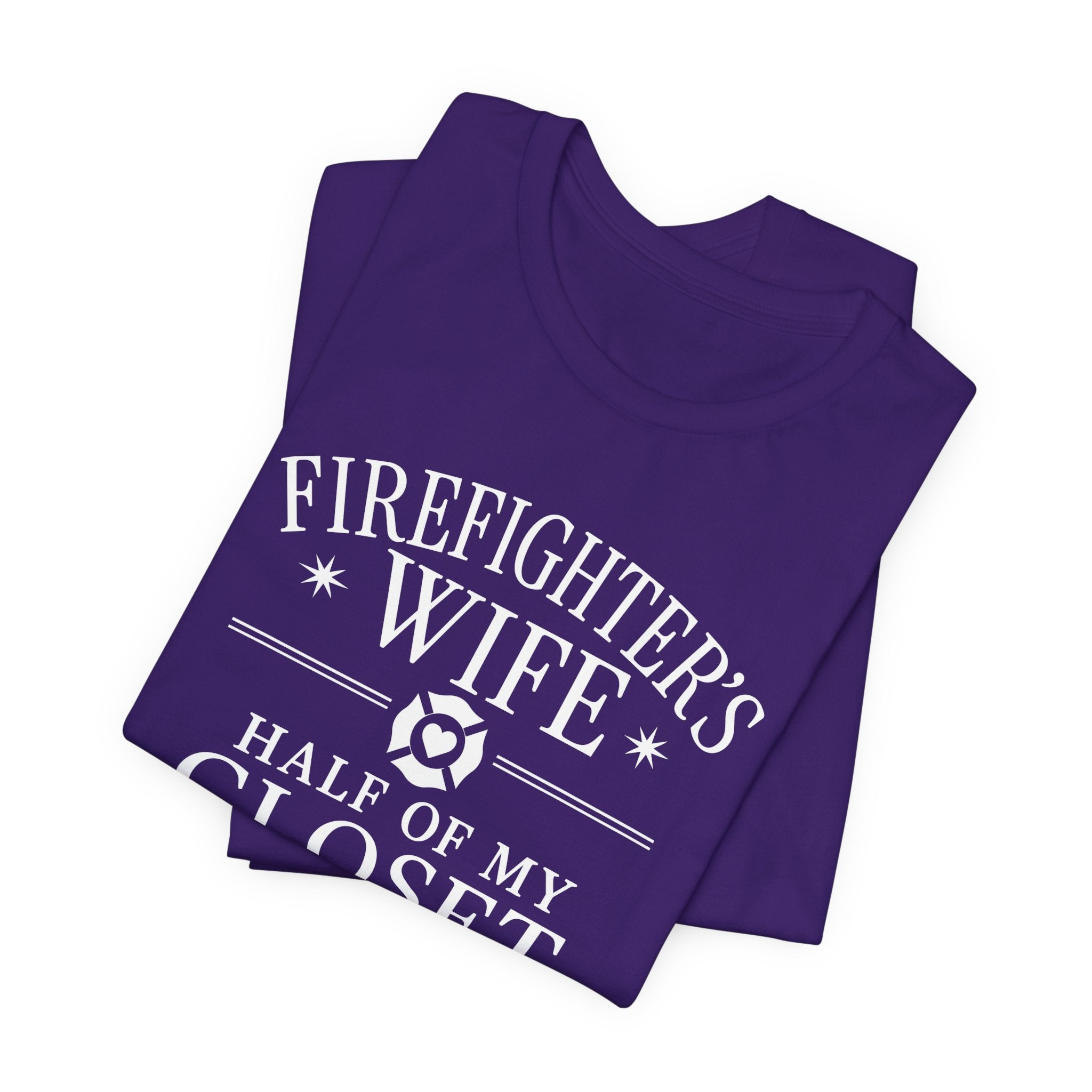 Firefighter's Wife Tee — "Half of My Closet Is His Firehouse Hoodies"