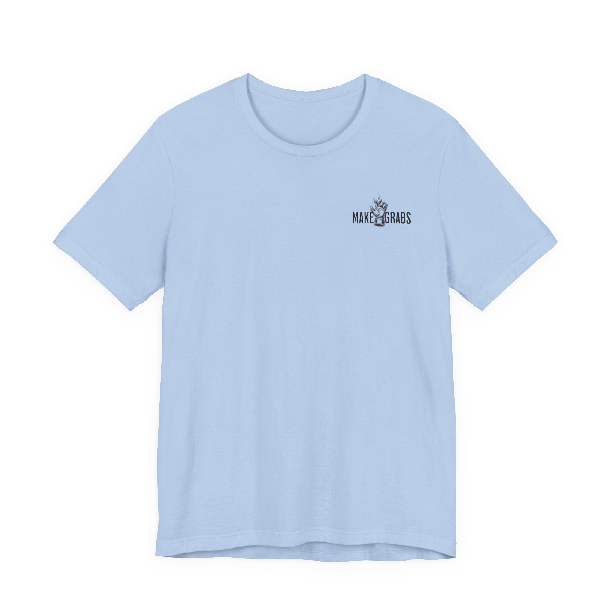 Make Grabs T-Shirt