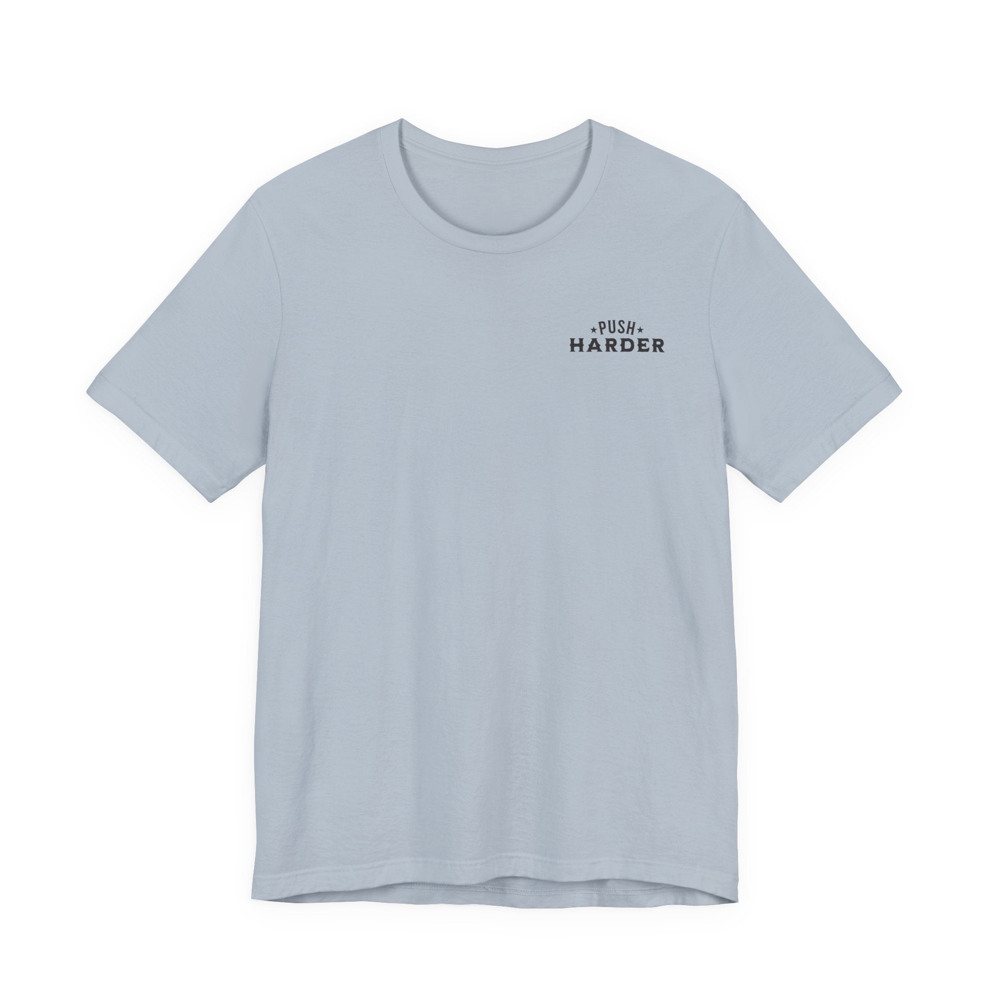 Push Harder Grow Stronger T-Shirt