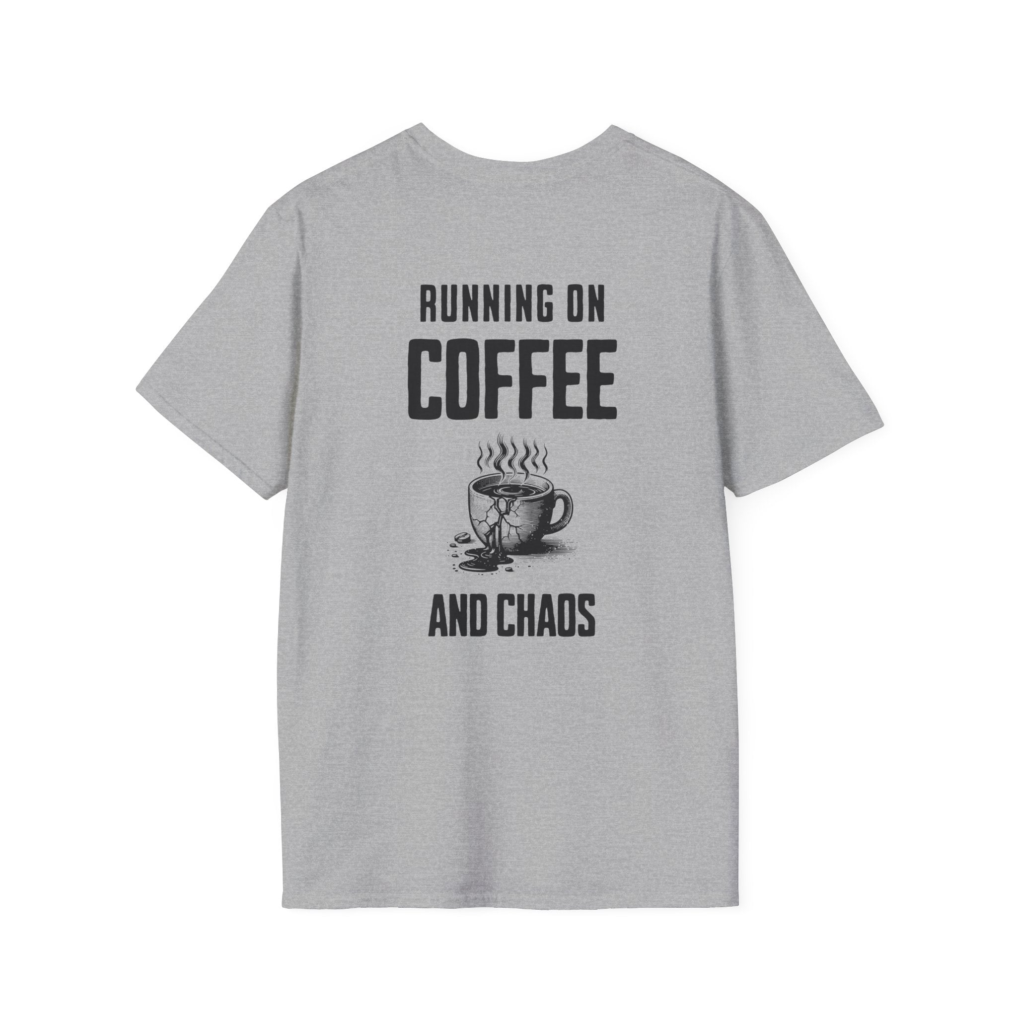 Running on Coffee and Chaos T-Shirt