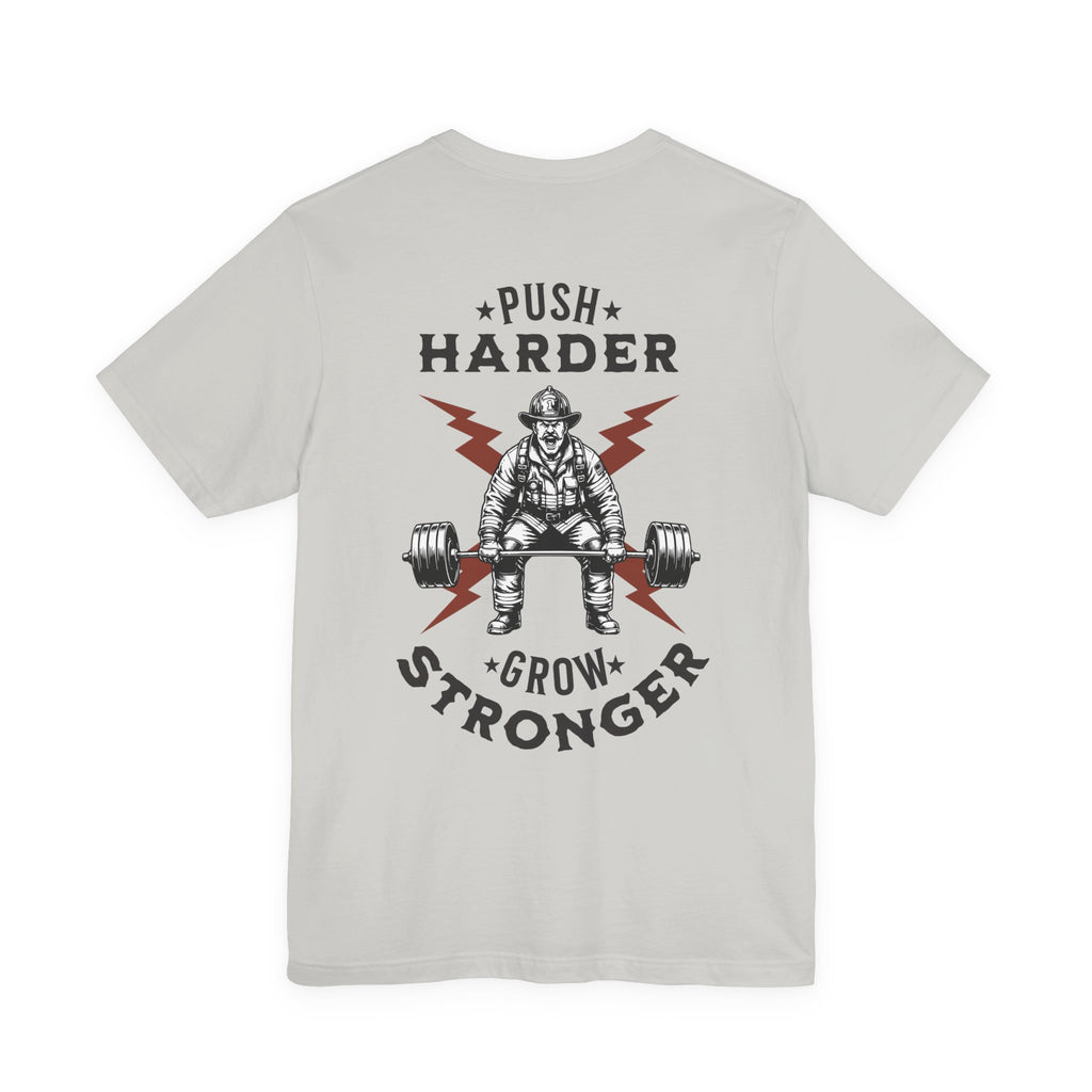 Push Harder Grow Stronger T-Shirt