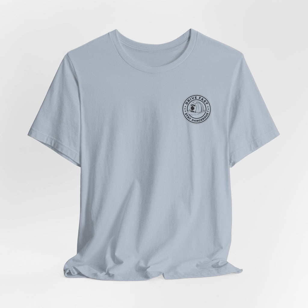 Drive Fast Stay Dangerous T-Shirt