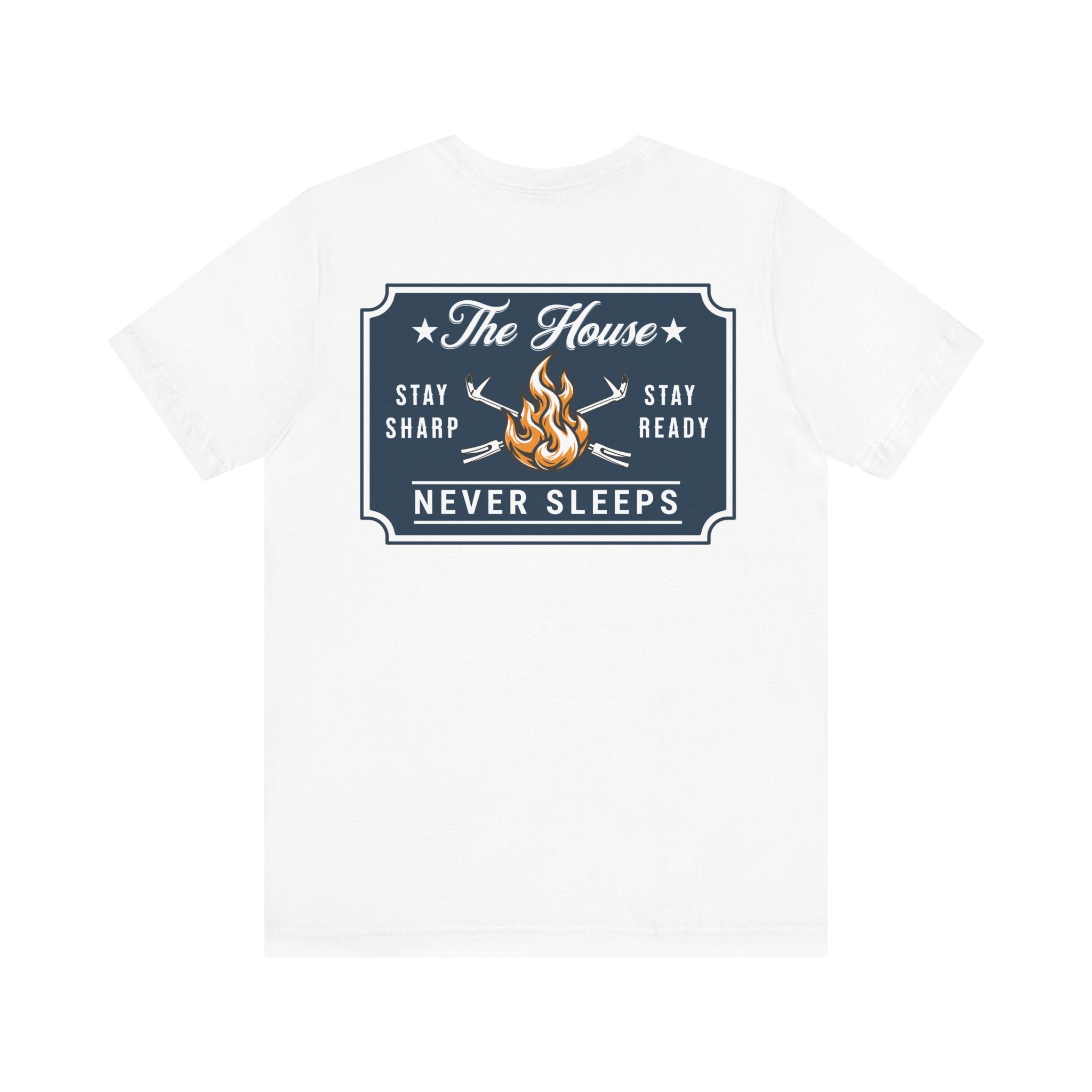 Stay Ready 'The House Never Sleeps' T-Shirt