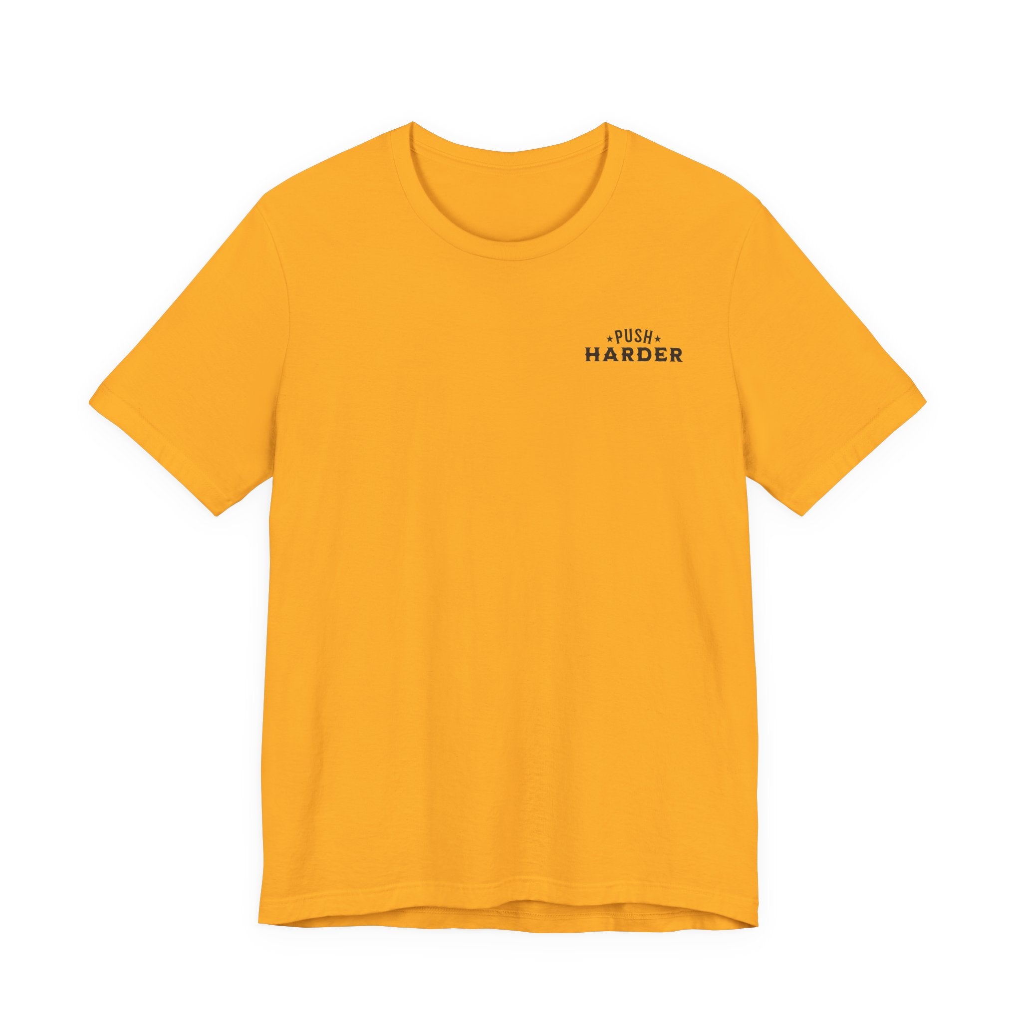 Push Harder Grow Stronger T-Shirt