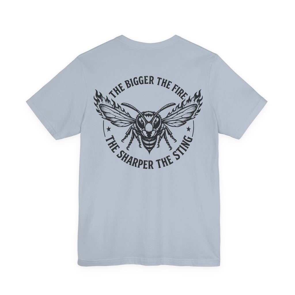 'The Bigger The Fire, The Sharper The Sting' Wasp Graphic T-Shirt