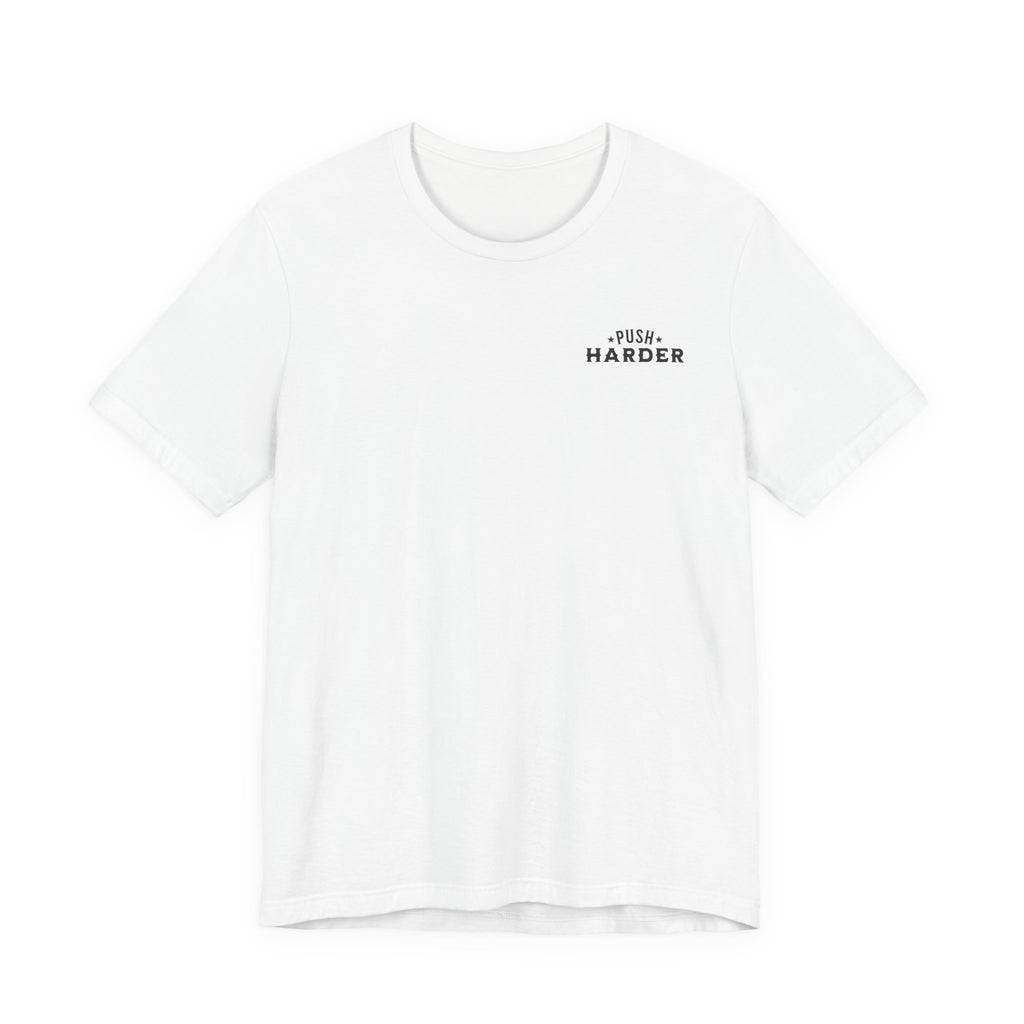 Push Harder Grow Stronger T-Shirt