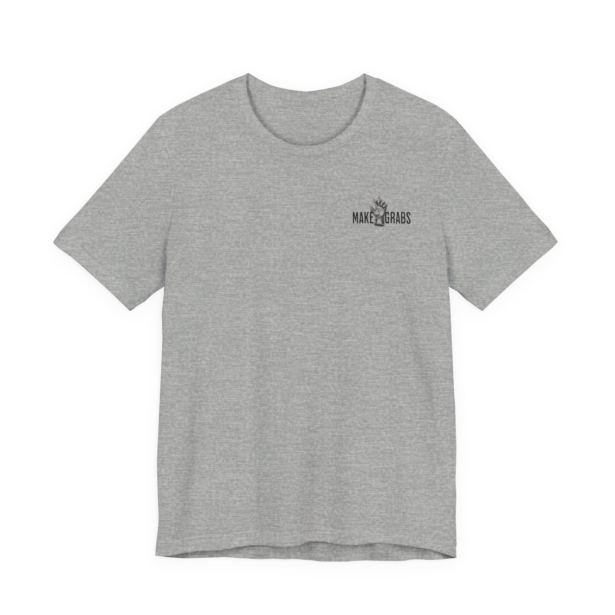 Make Grabs T-Shirt