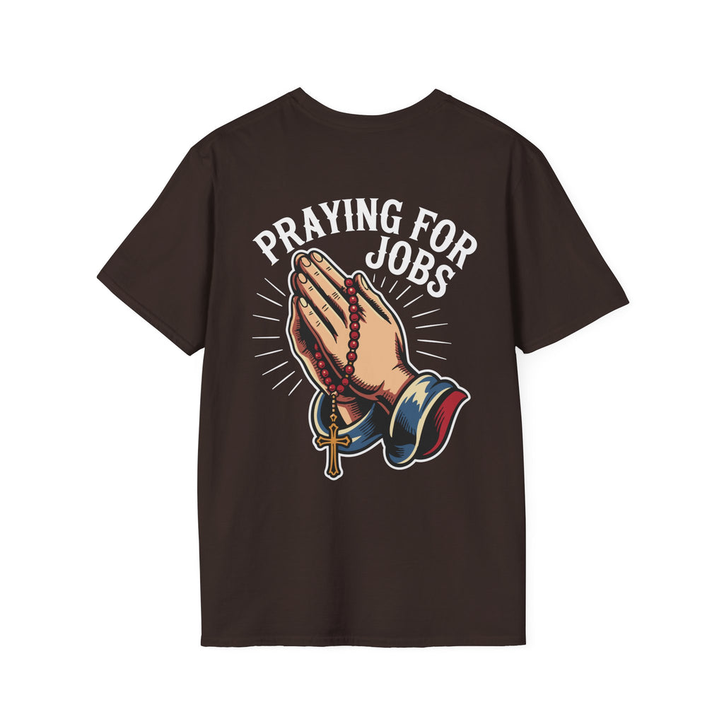 Praying for Jobs T-Shirt