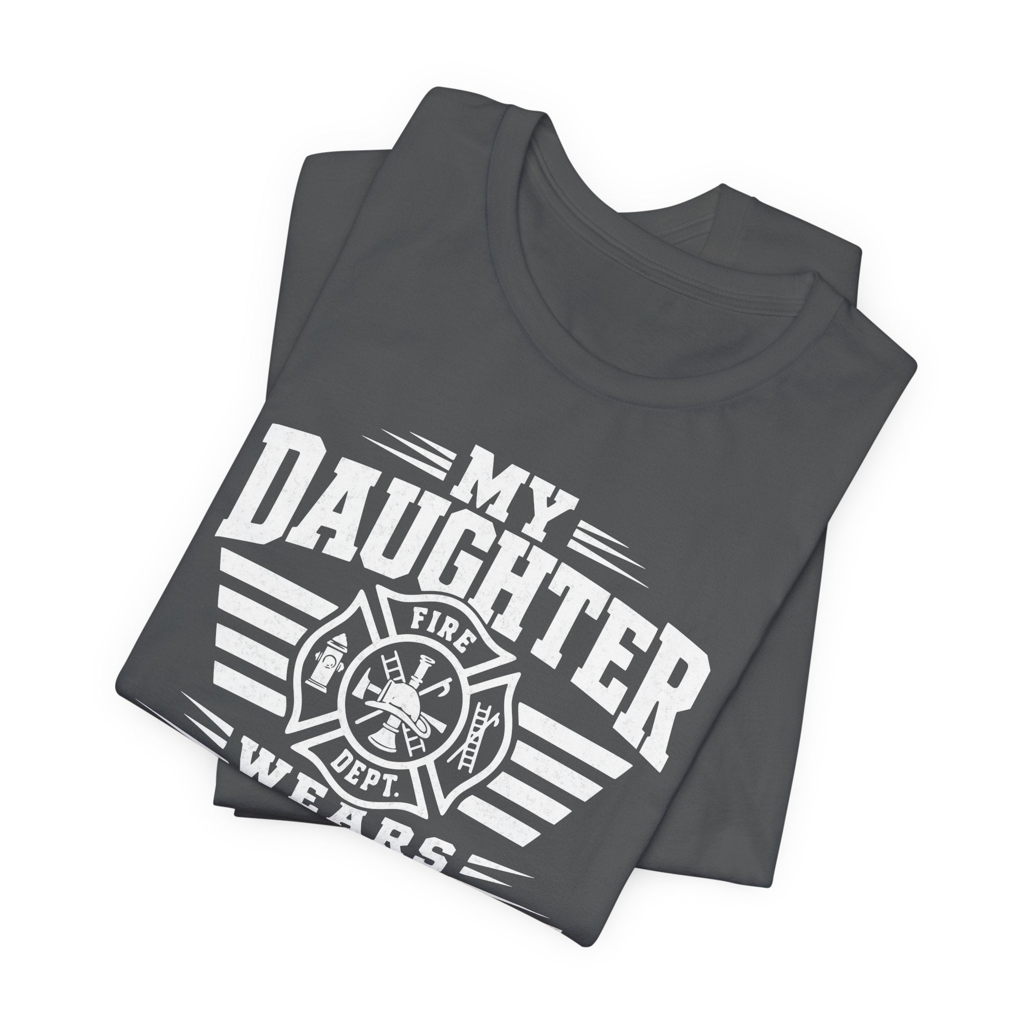 My Daughter Wears Turnout Pants T-Shirt — Proud Firefighter Mom/Dad Tee