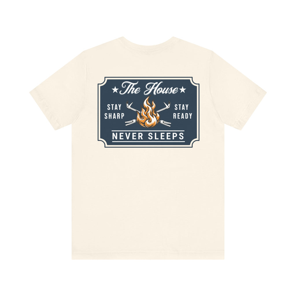 Stay Ready 'The House Never Sleeps' T-Shirt