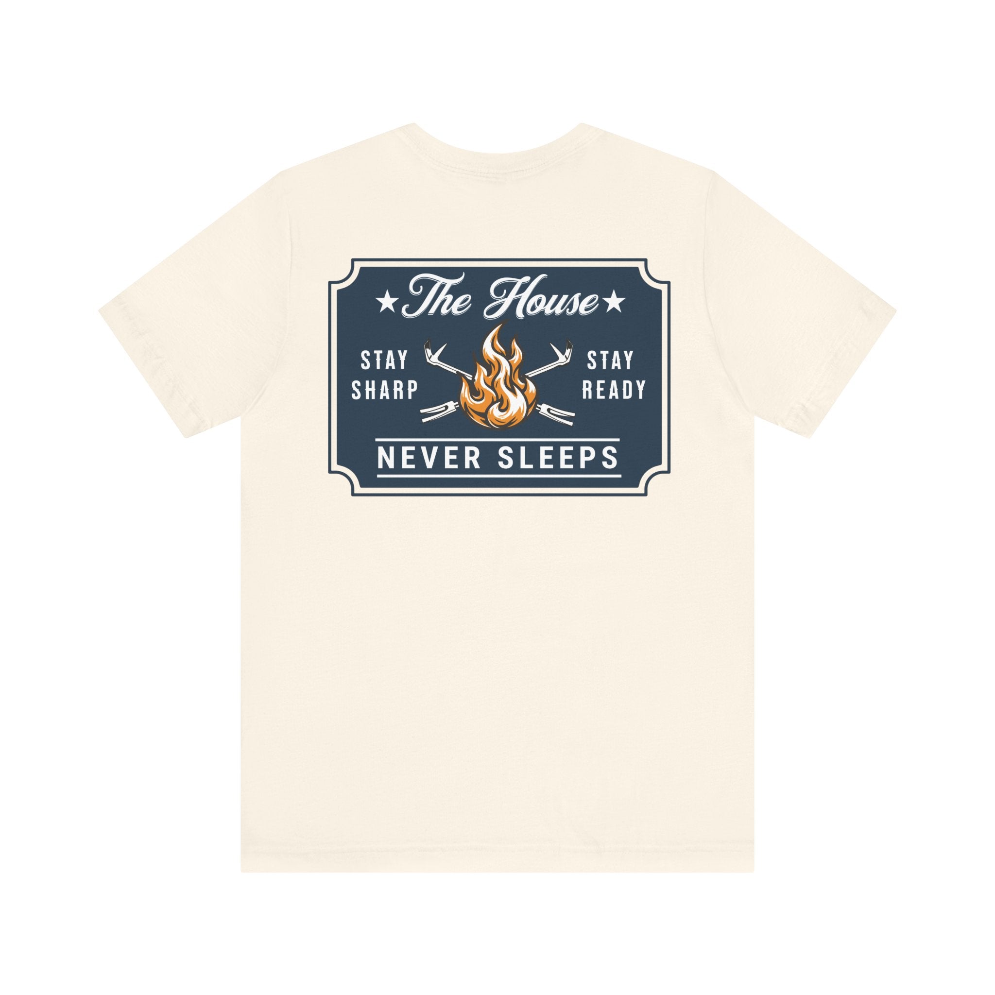 Stay Ready 'The House Never Sleeps' T-Shirt