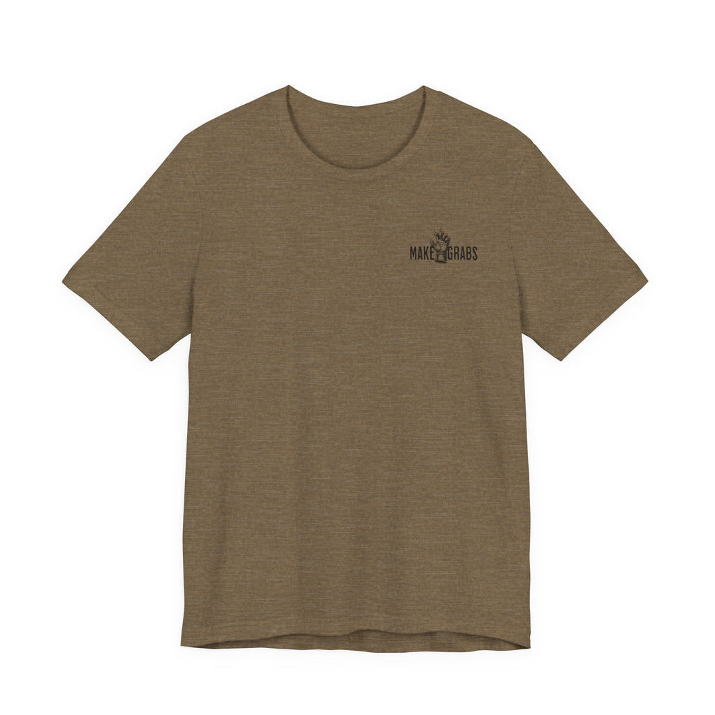 Make Grabs T-Shirt