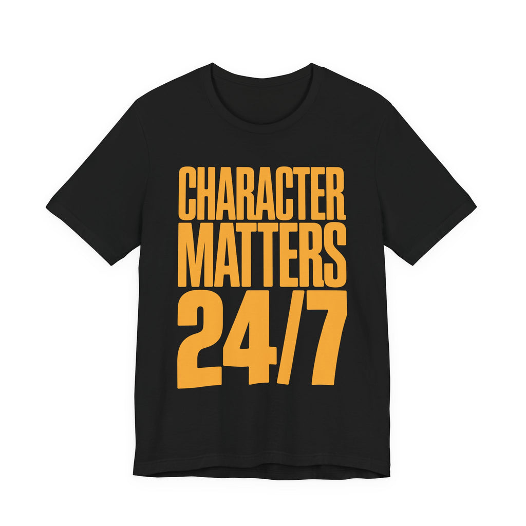 Character Matters 24/7 T-Shirt