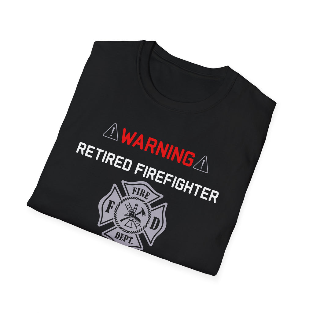 Retired Firefighter T‑Shirt — “Warning: Will Turn Any Conversation Into a Firehouse Story”
