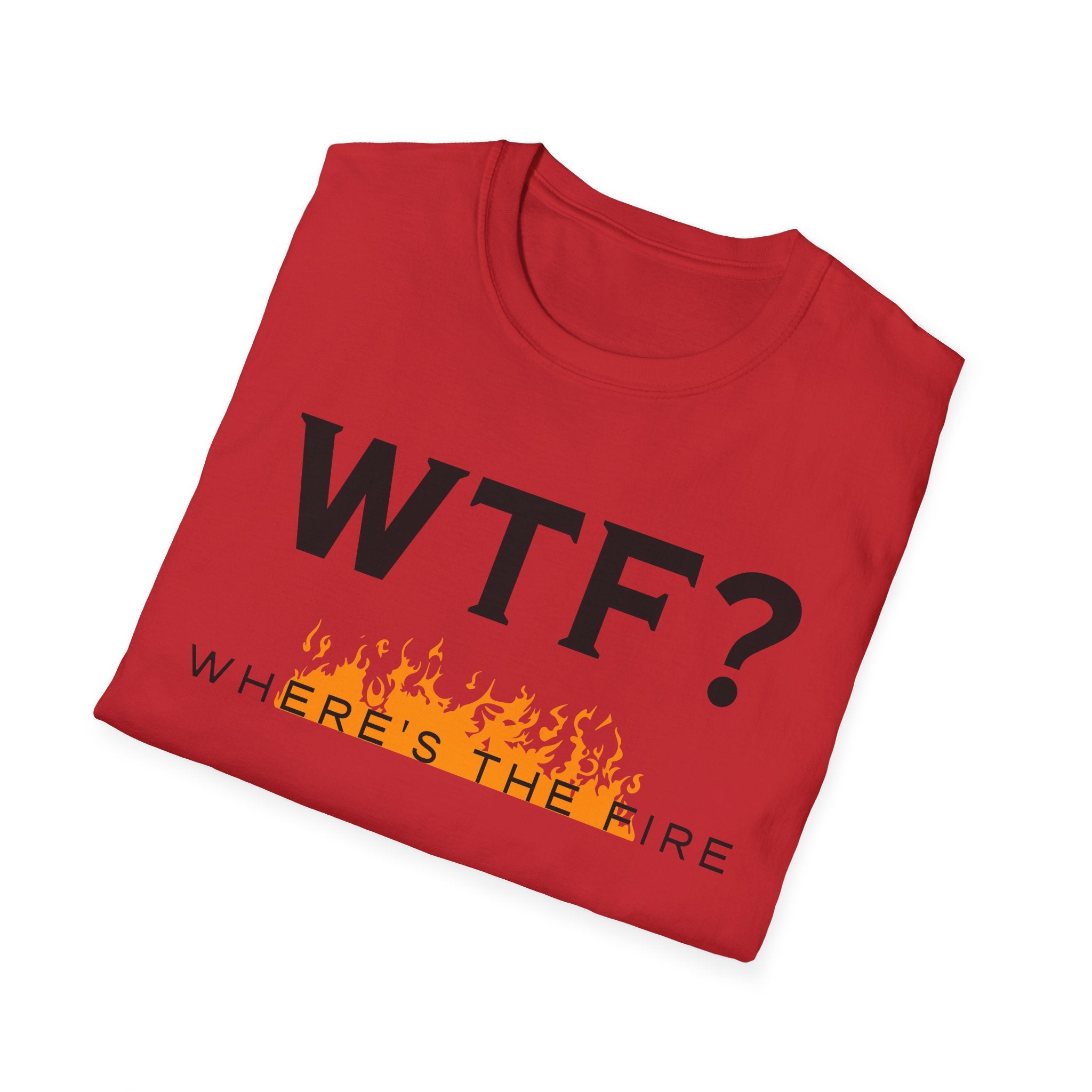 WTF? "Where's The Fire" T-Shirt