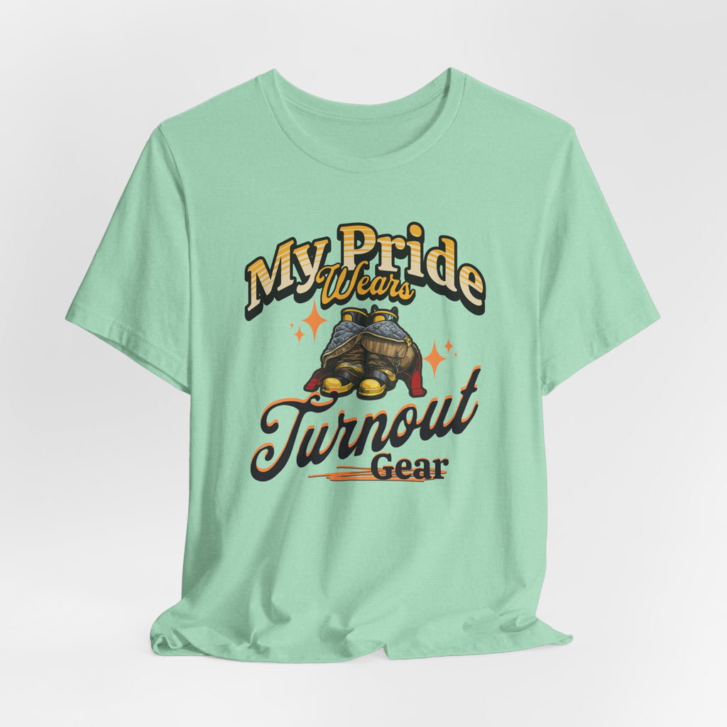 "My Pride Wears Turnout Gear" Firefighter Mom T-Shirt