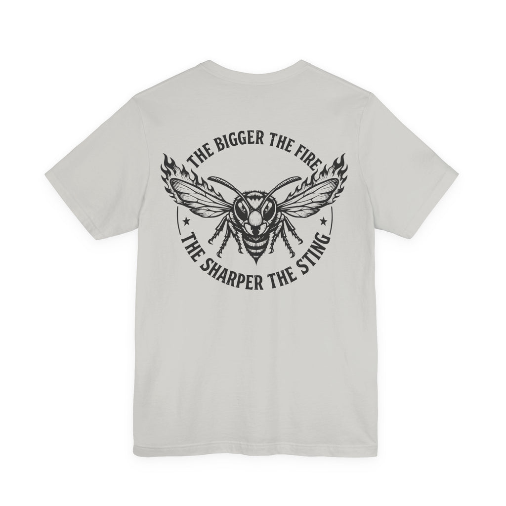 'The Bigger The Fire, The Sharper The Sting' Wasp Graphic T-Shirt