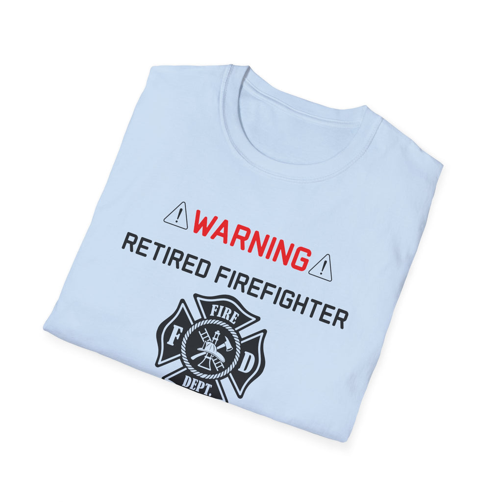 Retired Firefighter T‑Shirt — “Warning: Will Turn Any Conversation Into a Firehouse Story”