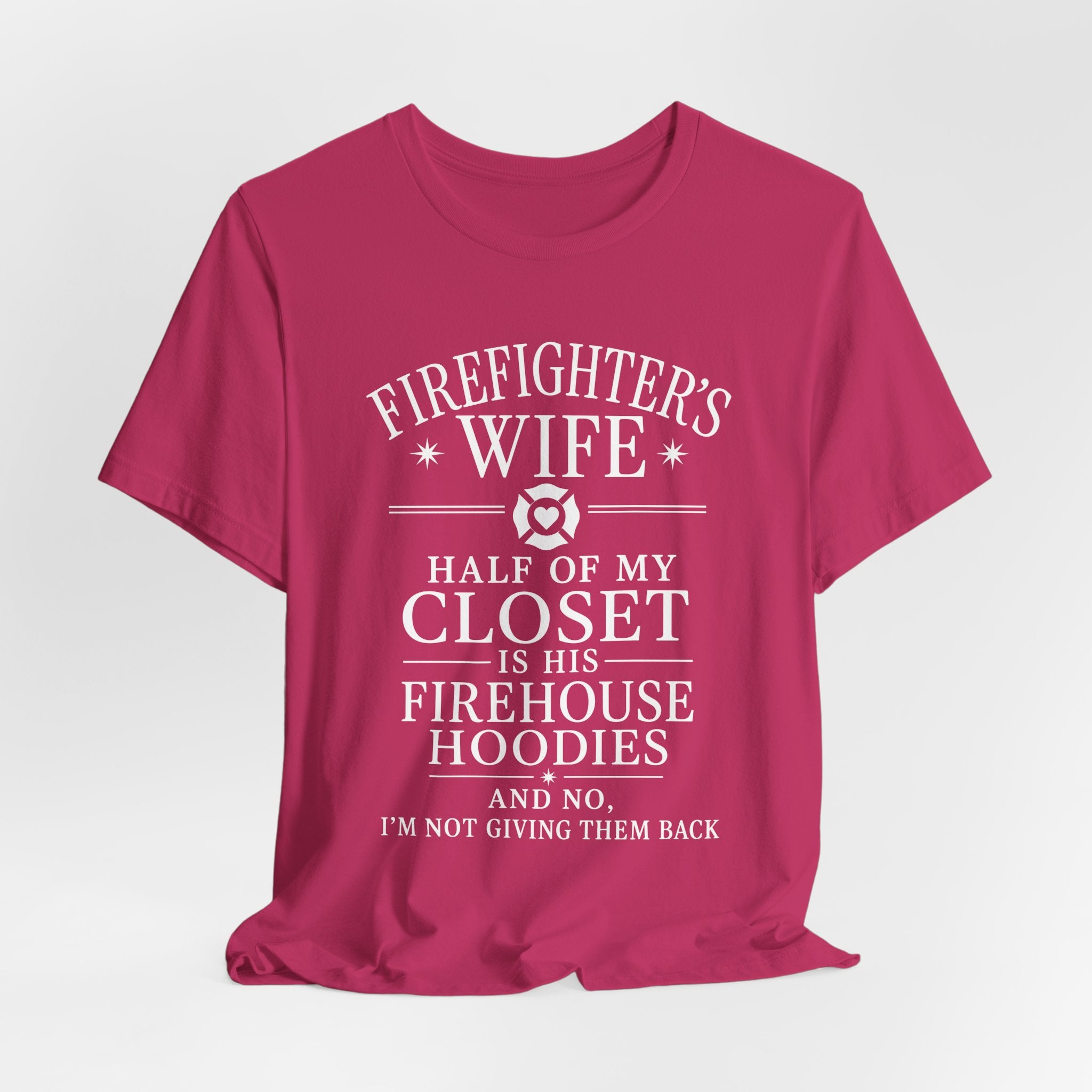 Firefighter's Wife Tee — "Half of My Closet Is His Firehouse Hoodies"