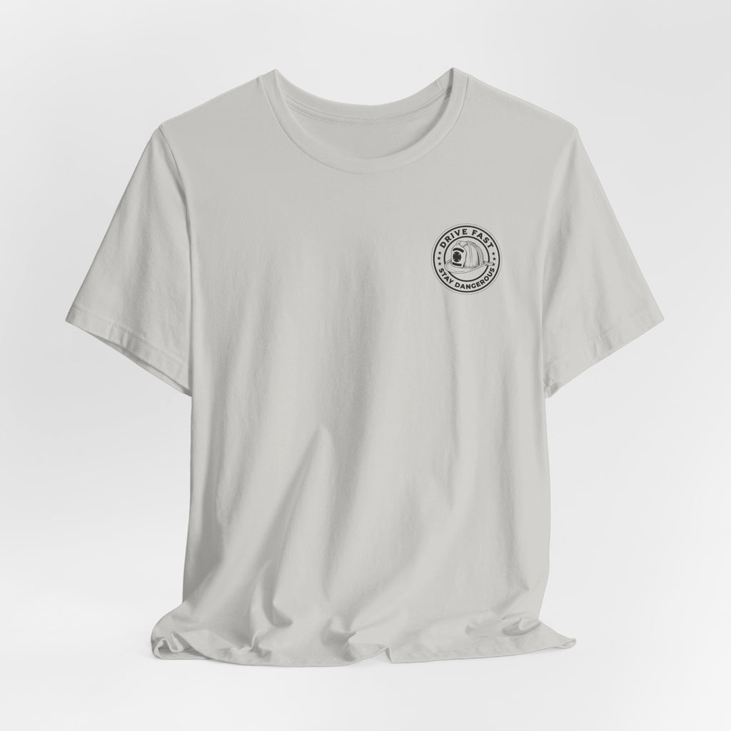 Drive Fast Stay Dangerous T-Shirt