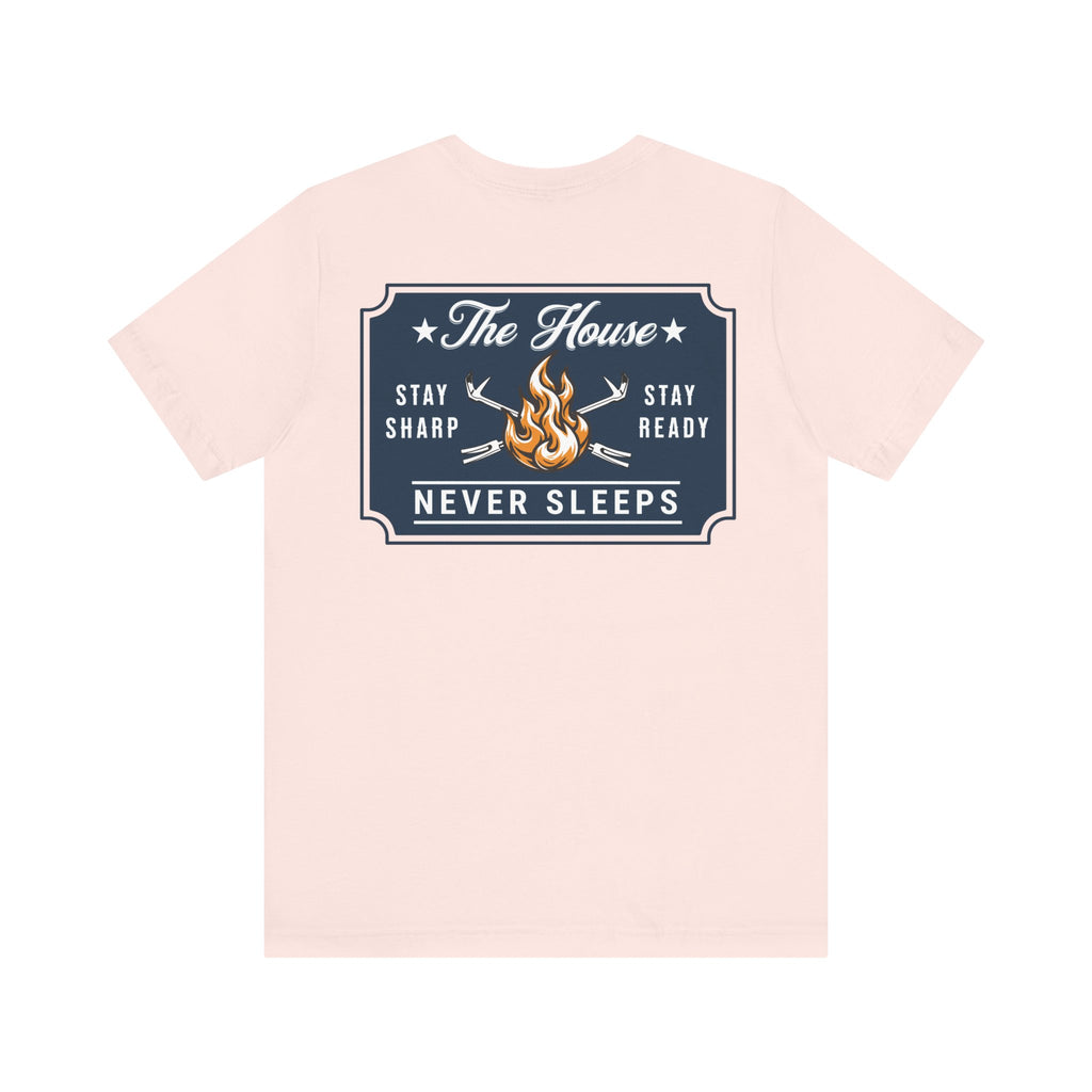Stay Ready 'The House Never Sleeps' T-Shirt