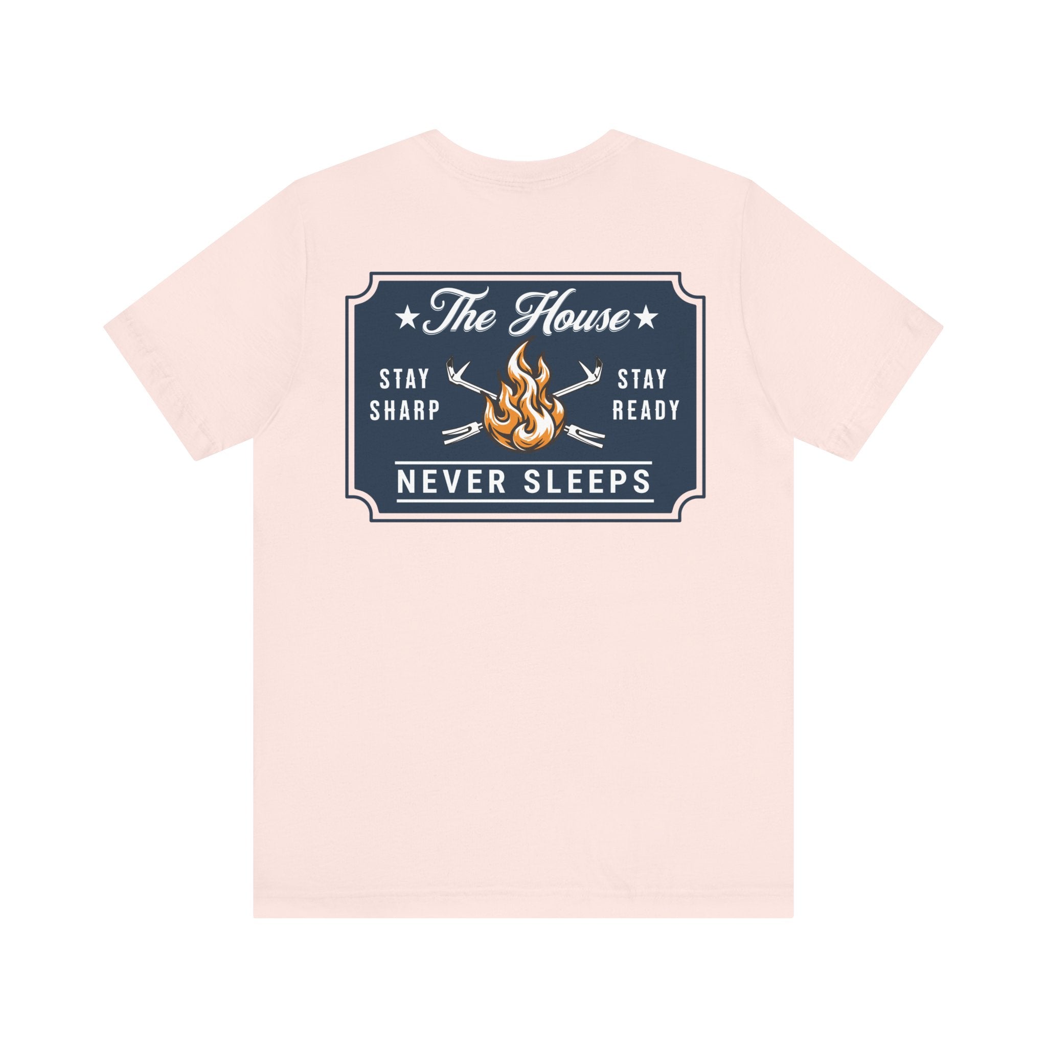 Stay Ready 'The House Never Sleeps' T-Shirt