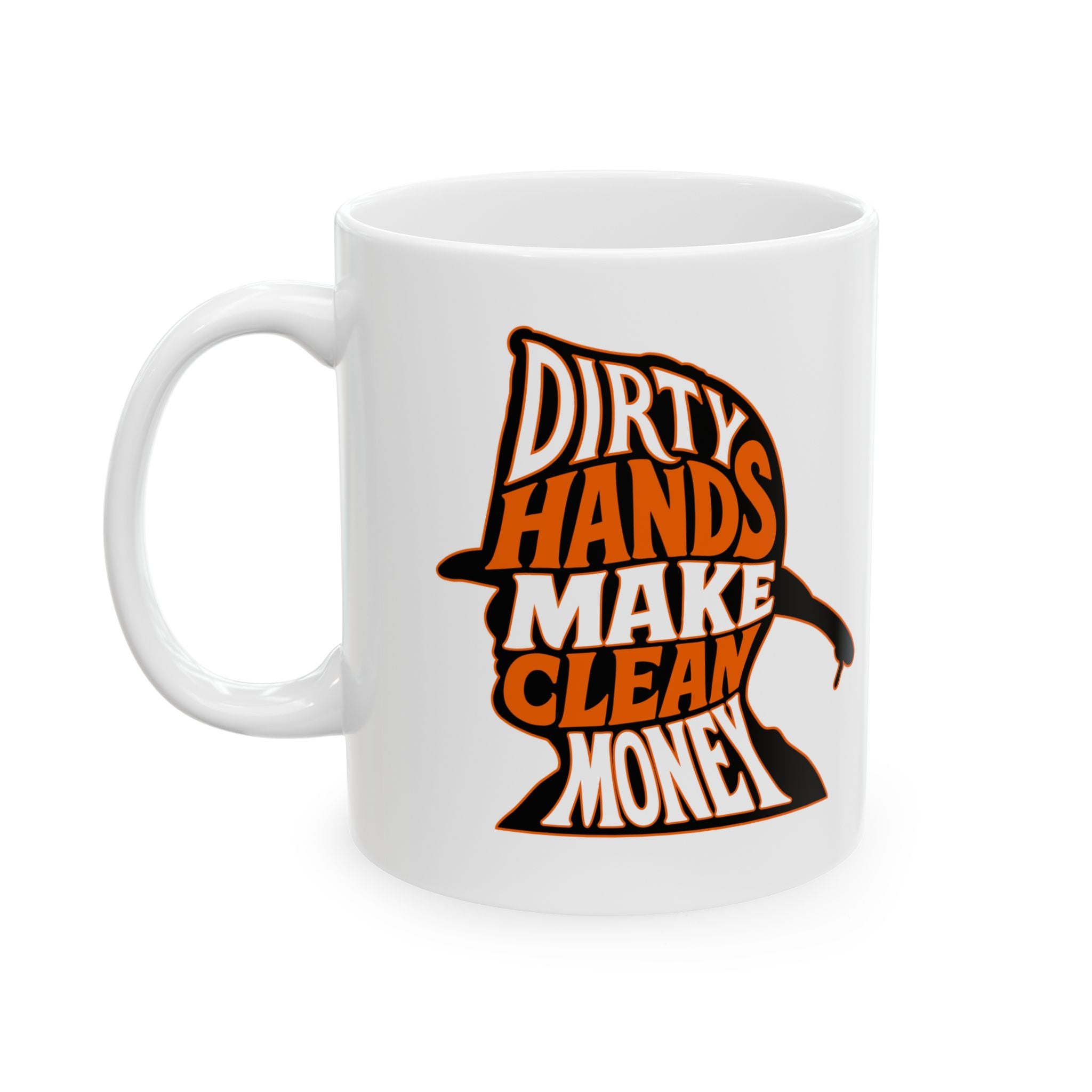 Dirty Hands, Clean Money Mug