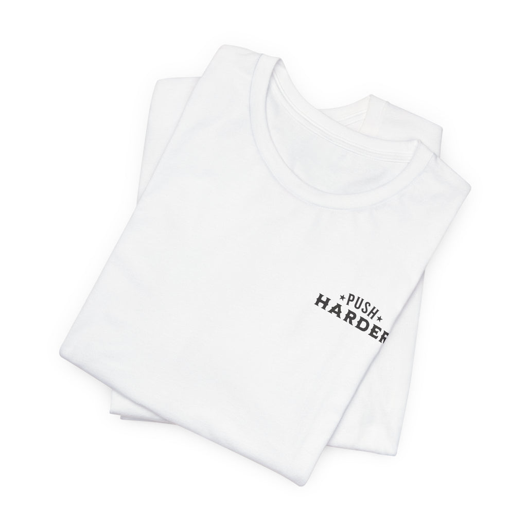 Push Harder Grow Stronger T-Shirt