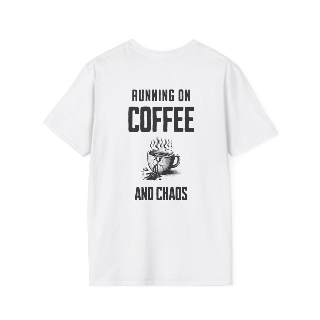 Running on Coffee and Chaos T-Shirt