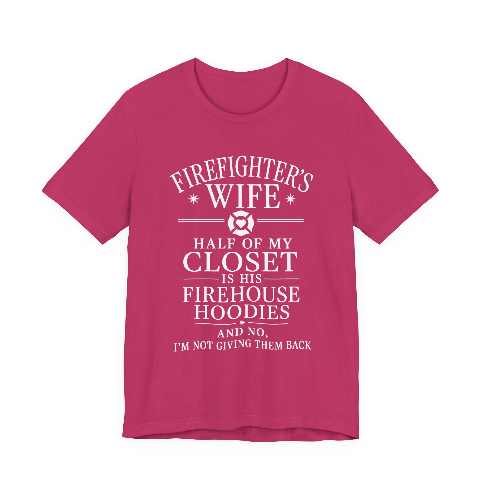 Firefighter's Wife Tee — "Half of My Closet Is His Firehouse Hoodies"