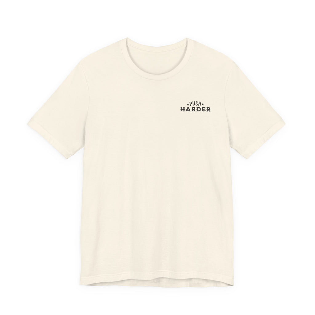 Push Harder Grow Stronger T-Shirt