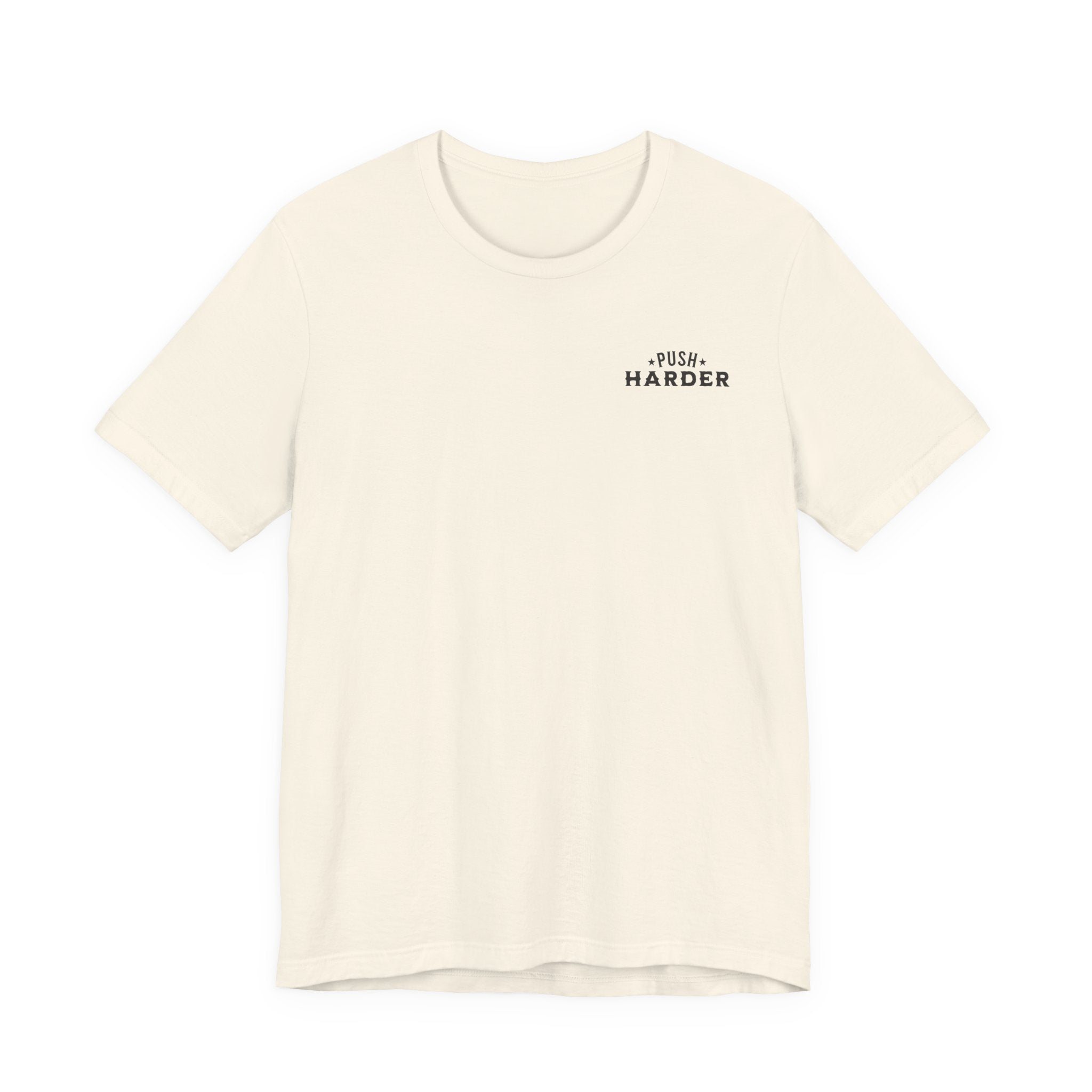Push Harder Grow Stronger T-Shirt